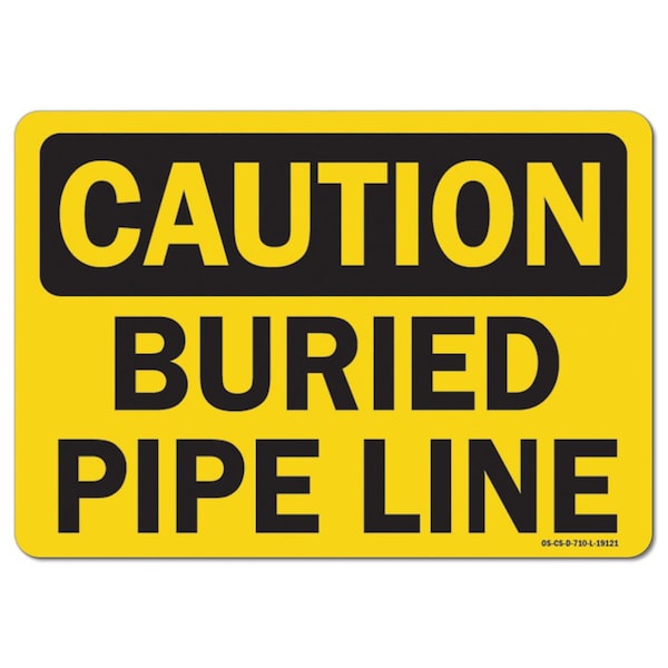 OSHA Caution, 18" Height, Rigid Plastic, 24" x 18", Landscape, Buried Pipe Line